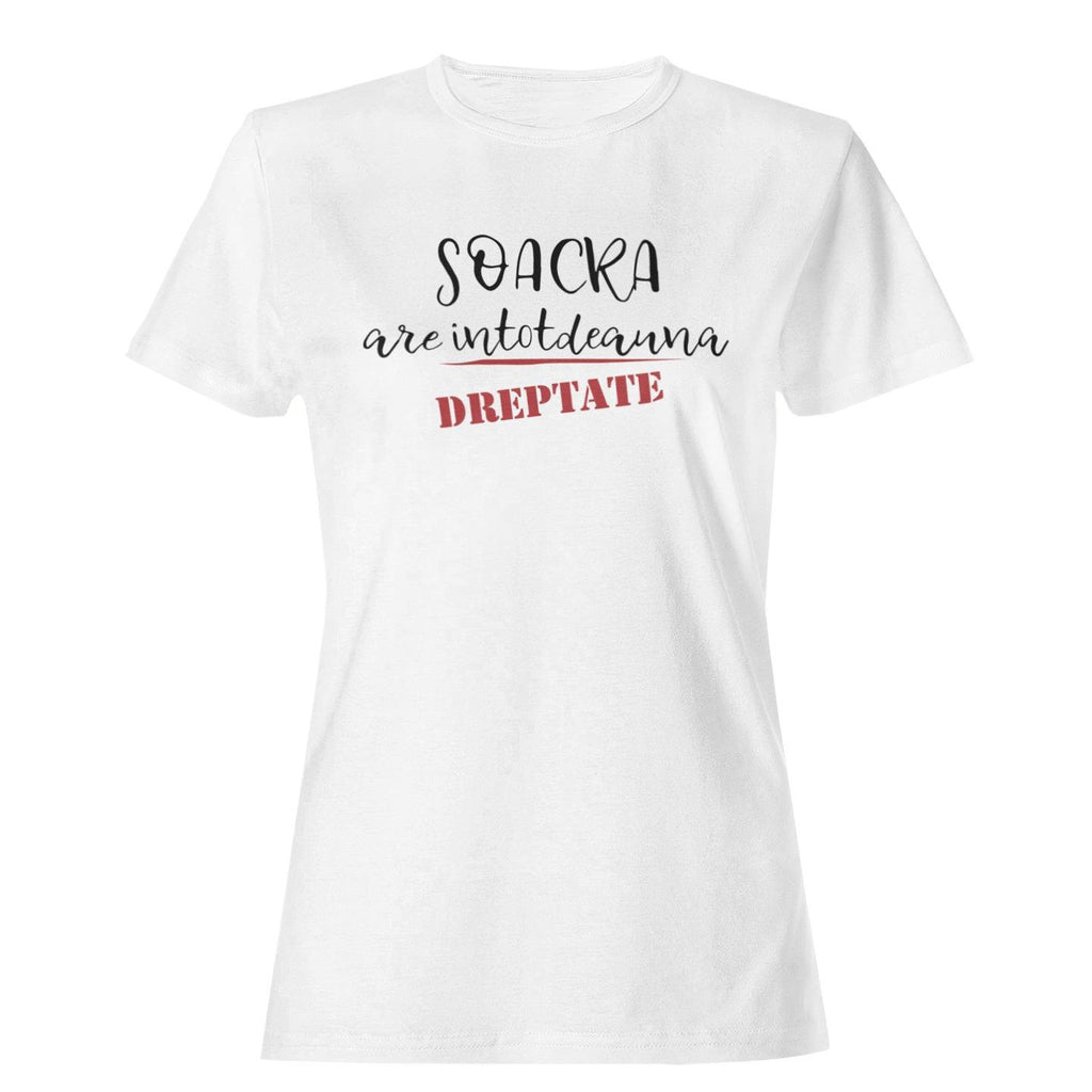 Tricou personalizat Soacra are intotdeauna dreptate