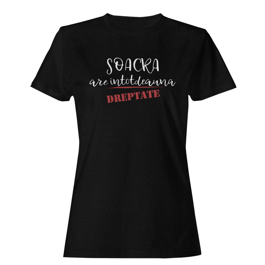 Tricou personalizat Soacra are intotdeauna dreptate