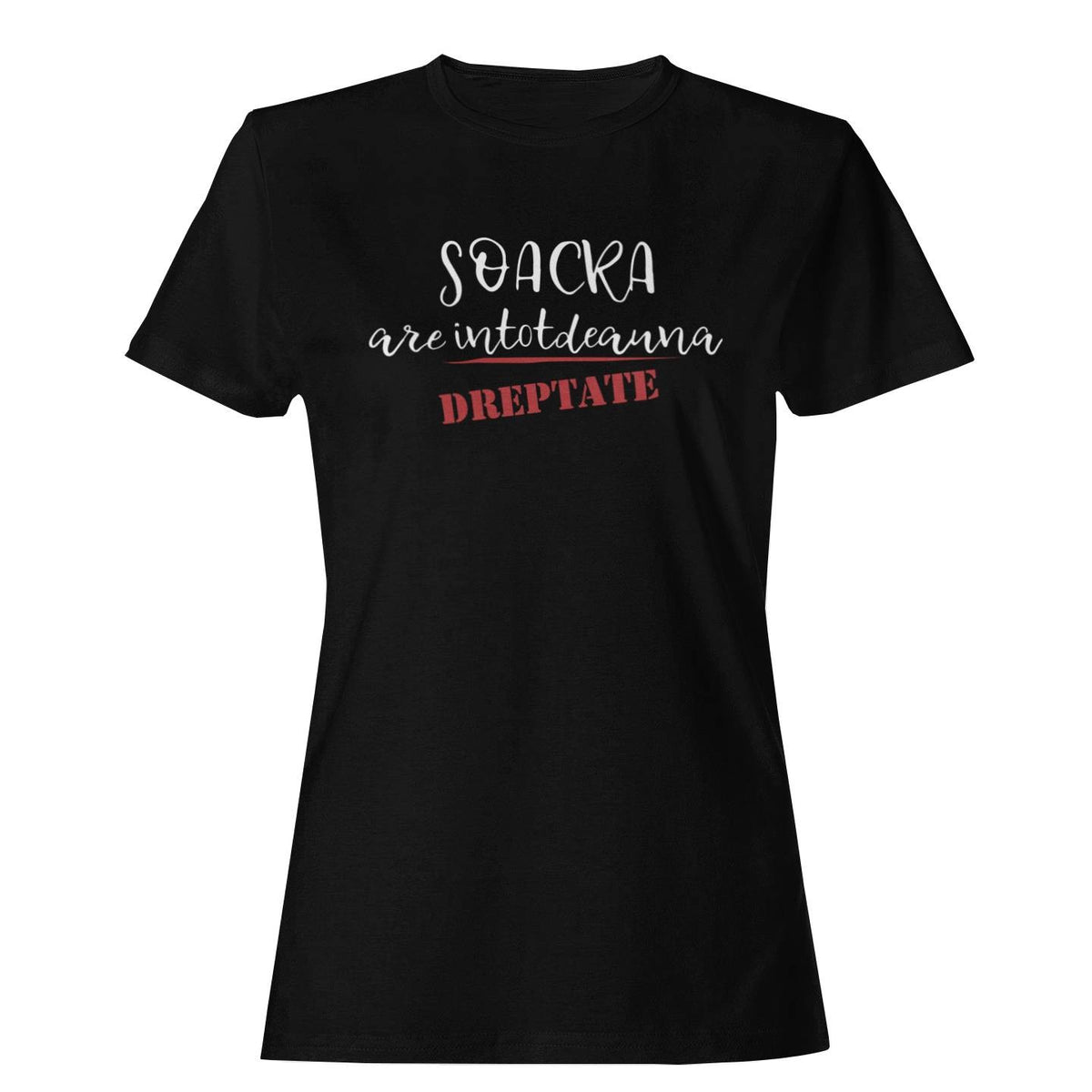 Tricou personalizat Soacra are intotdeauna dreptate