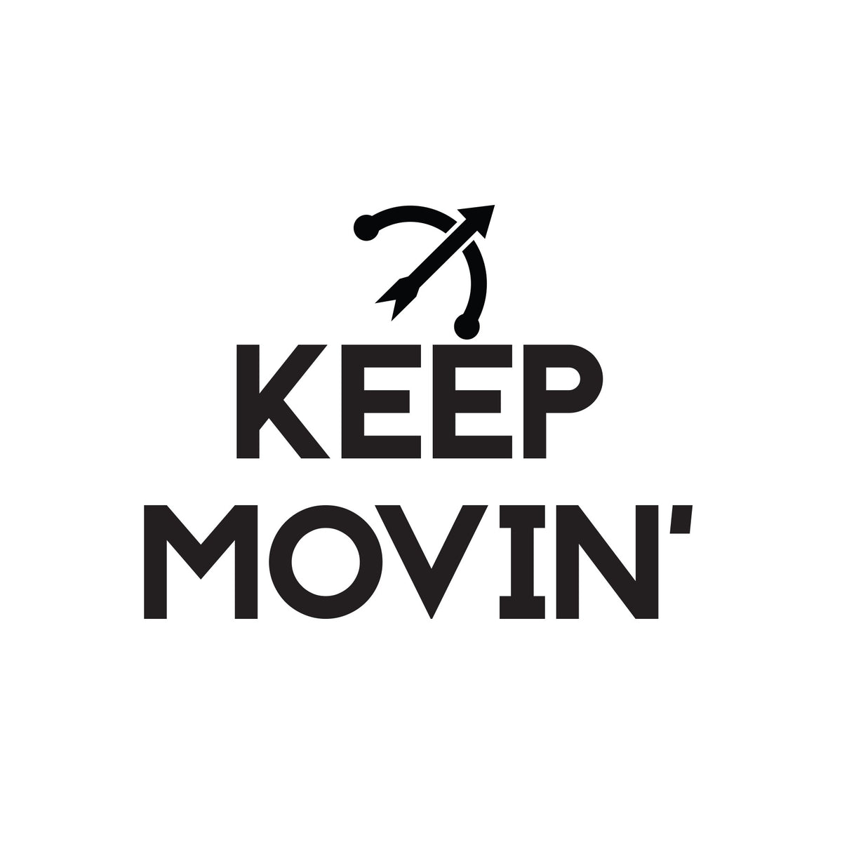 Tricou personalizat Keep movin'