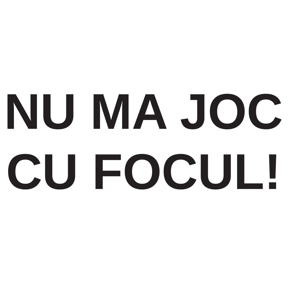 Tricou personalizat Nu ma joc cu focul!