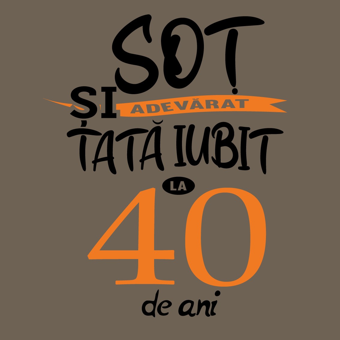 Tricou Sot adevarat si Tata iubit la 40 de ani