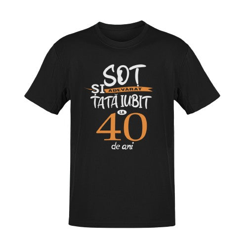 Tricou Sot adevarat si Tata iubit la 40 de ani