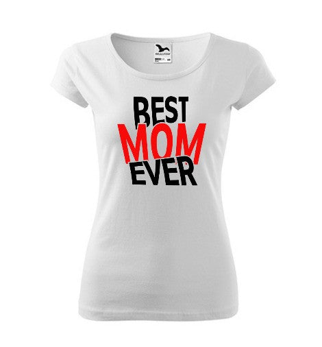 Tricou Best Mom Ever