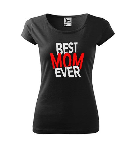 Tricou Best Mom Ever