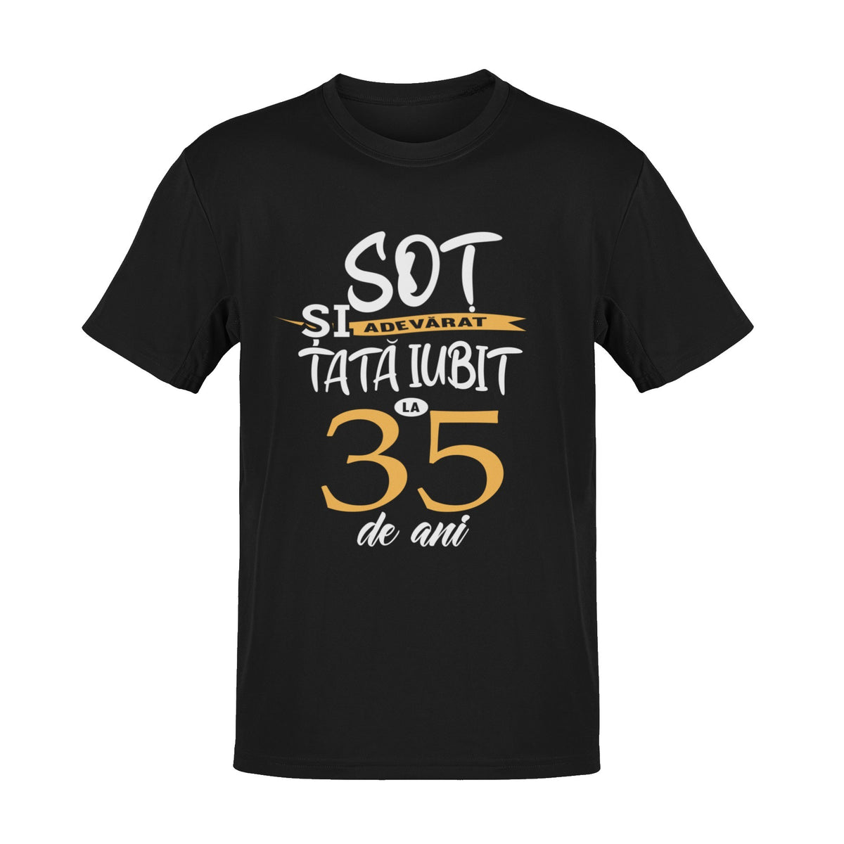 Tricou Sot adevarat si Tata iubit la 35 de ani