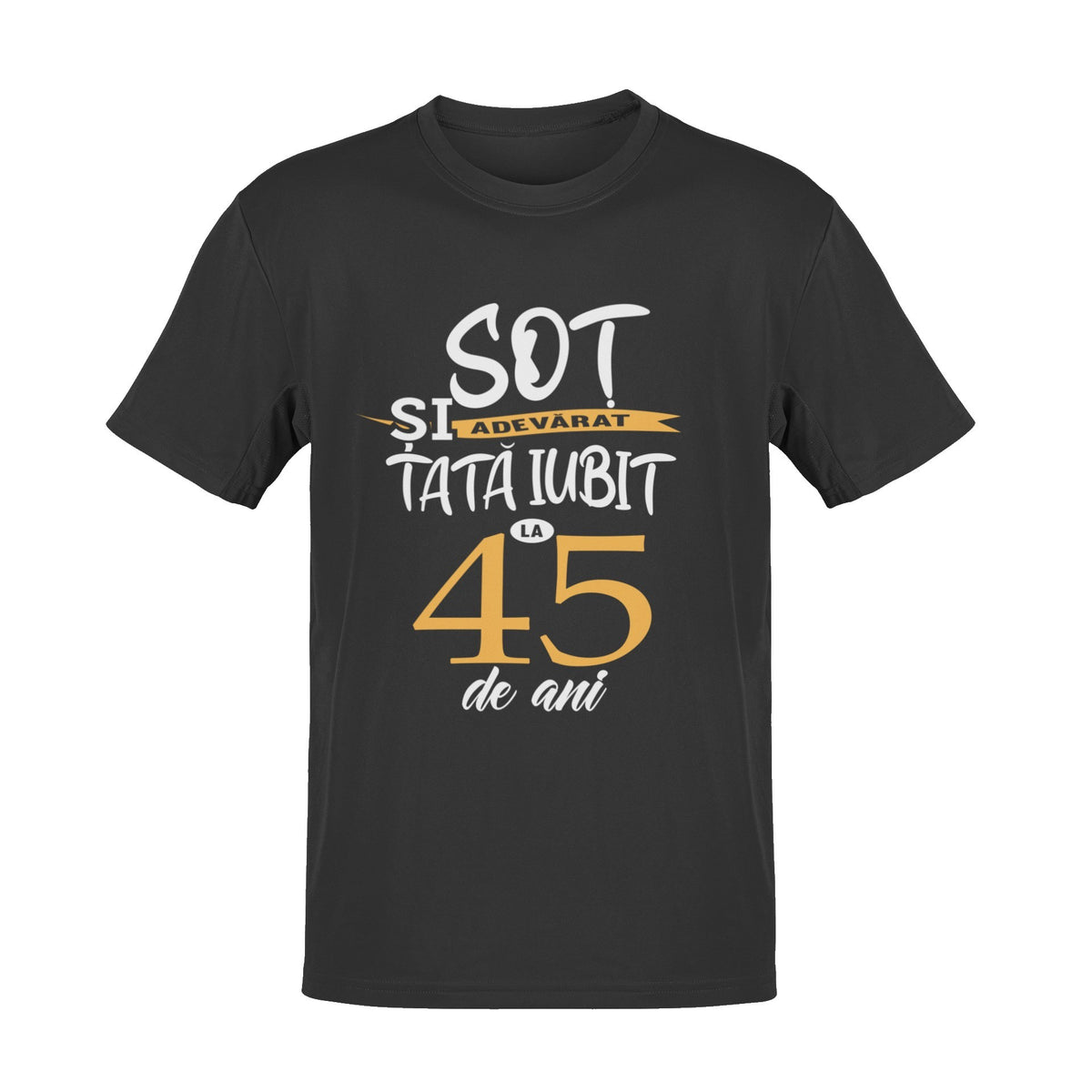 Tricou Sot adevarat si Tata iubit la 45 de ani