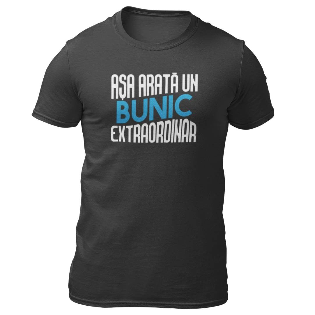 Tricou personalizat Bunic extraordinar
