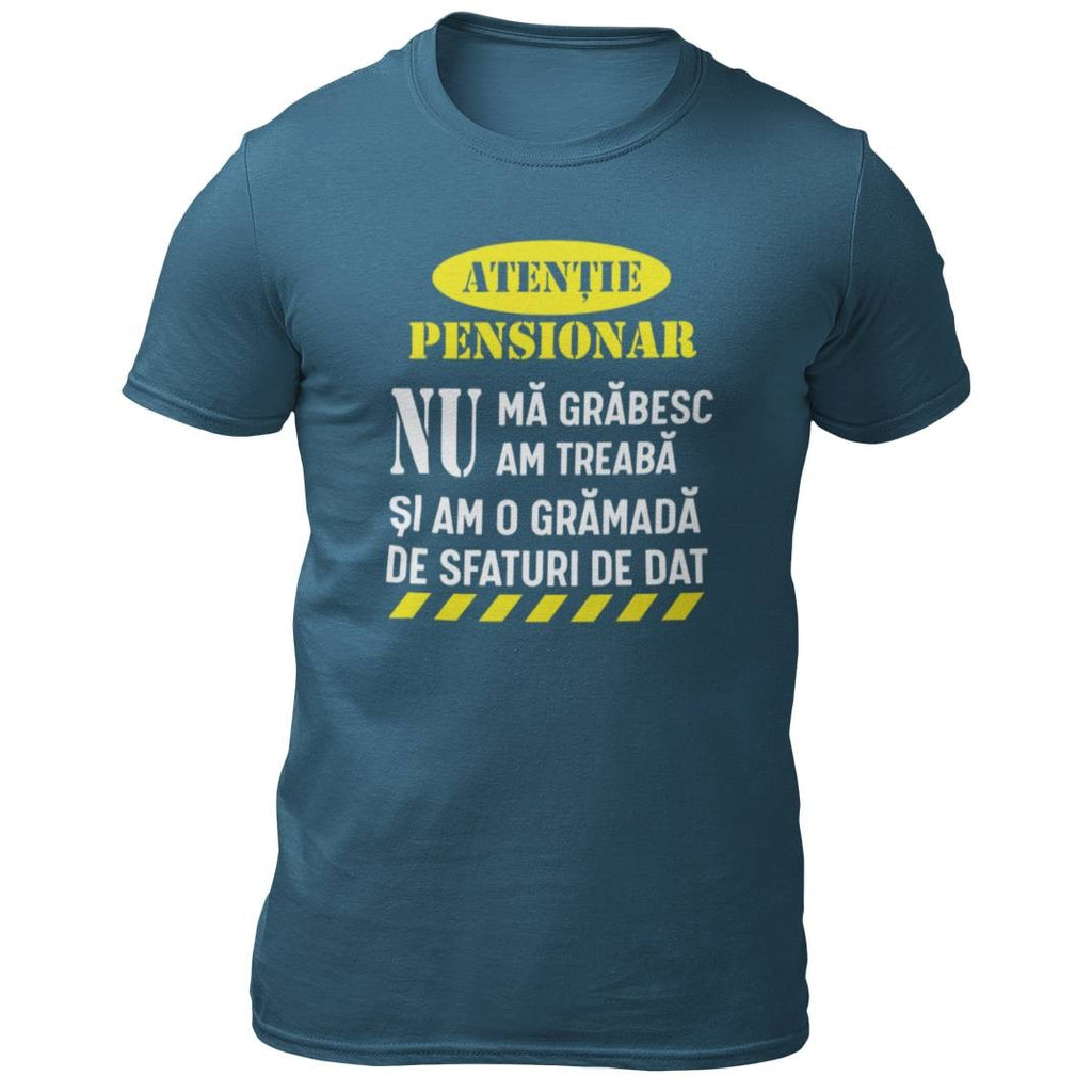 Tricou personalizat Atentie pensionar sfatos