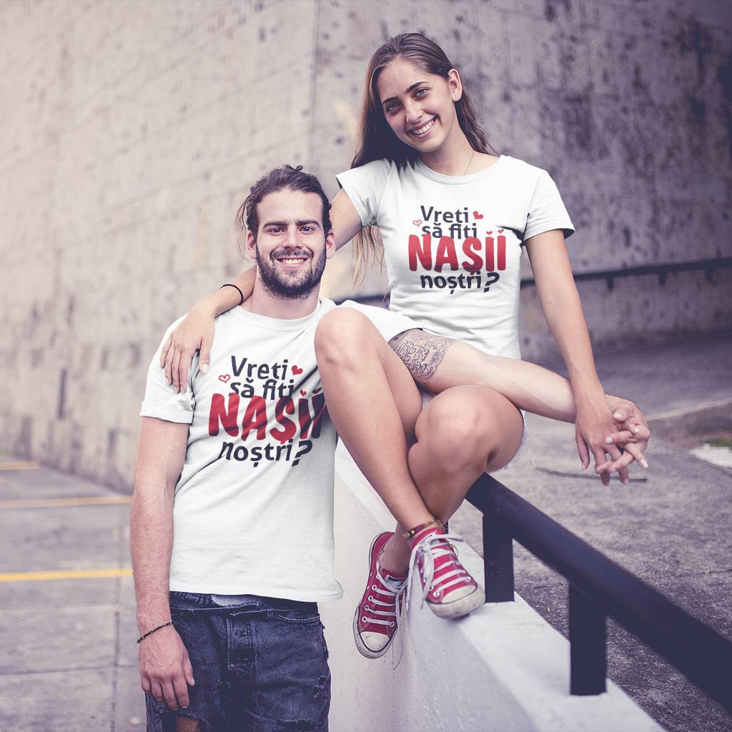 Set tricouri personalizate Vreti sa fiti Nasii nostri -